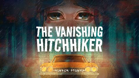  ¿Qué nos revela The Vanishing Hitchhiker sobre la naturaleza humana y el misterio de lo desconocido?